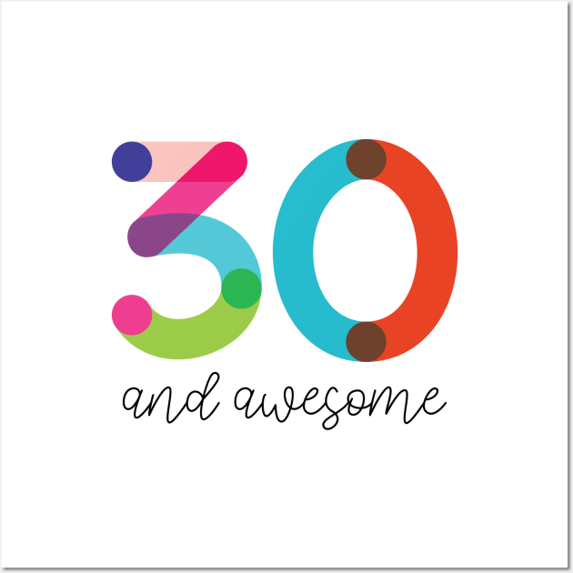 30 and Awesome! Wall Art by VicEllisArt